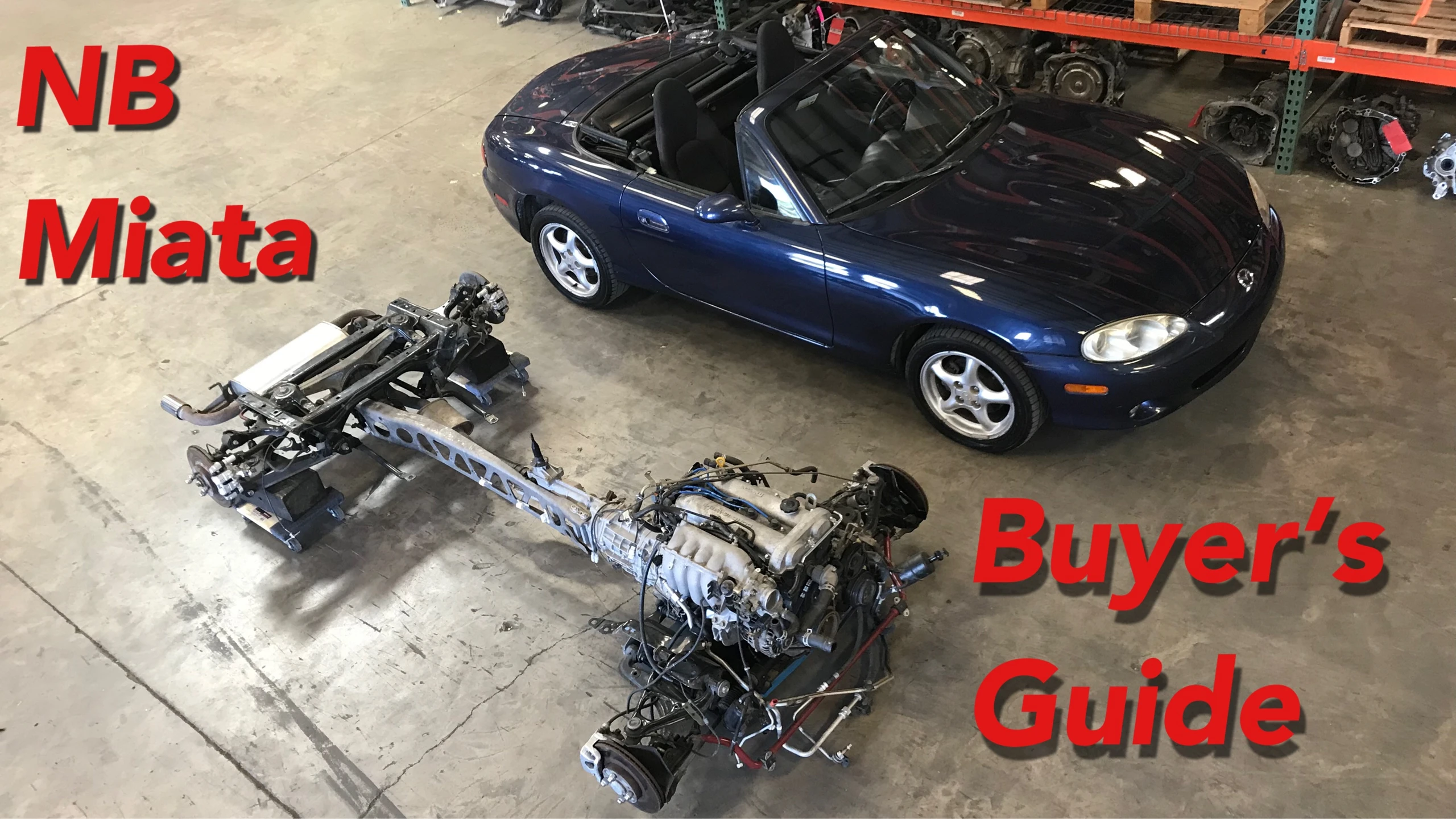 NB Miata Buyer’s Guide (1999-2005)1999-2005 NB Miata Buyer’s Guide